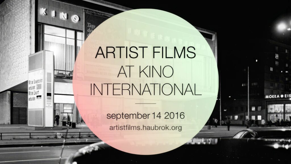 artist films at kino international - haubrok